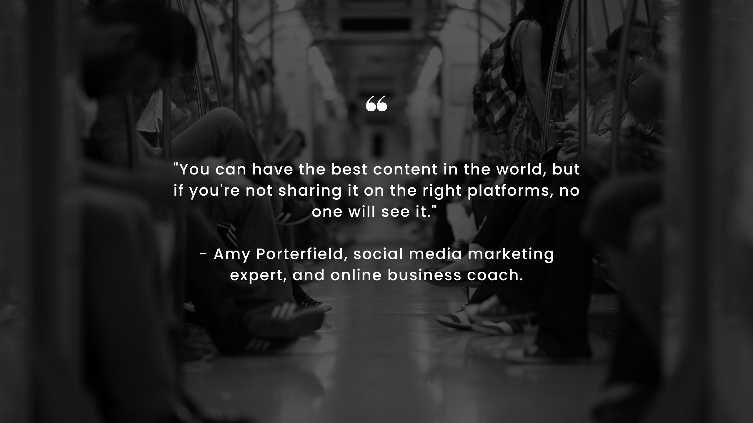 A famous quote by Amy porterfield on why sharing your content on the best social media apps is important.